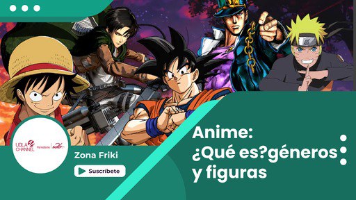 Anime un fenómeno a nivel mundial